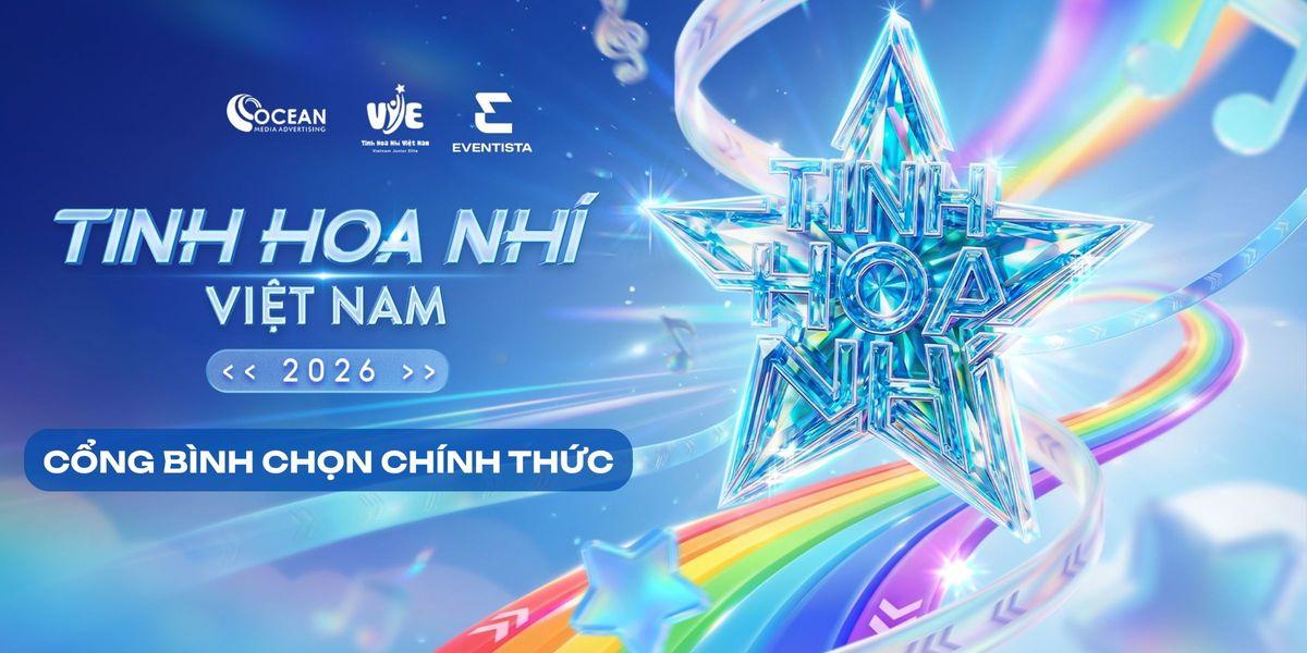 Tinh hoa nhí Việt Nam 2026
